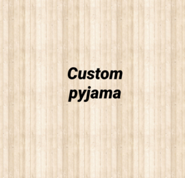 Custom Pyjama