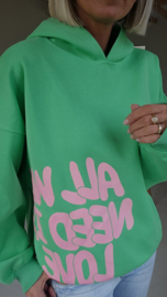 ALL YOU NEED IS LOVE hoodie green