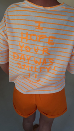 I HOPE YOUR DAY WAS SMILEY T-shirt neon orange