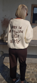 HAPPY IN A MILLION LITTLE WAYS sweatshirt vanilla
