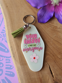 Sleutelhanger met tekst 'Your energy is not for everyone' glow in the dark