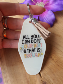 Sleutelhanger met tekst 'All you can do is YOUR BEST & that is ENOUGH' glow in the dark