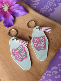 Sleutelhanger met tekst 'GOOD Thoughts Become GOOD Things'
