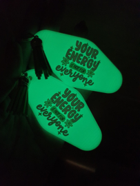 Sleutelhanger met tekst 'Your energy is not for everyone' glow in the dark