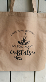Tas "No such thing as too many Crystals" Caramel