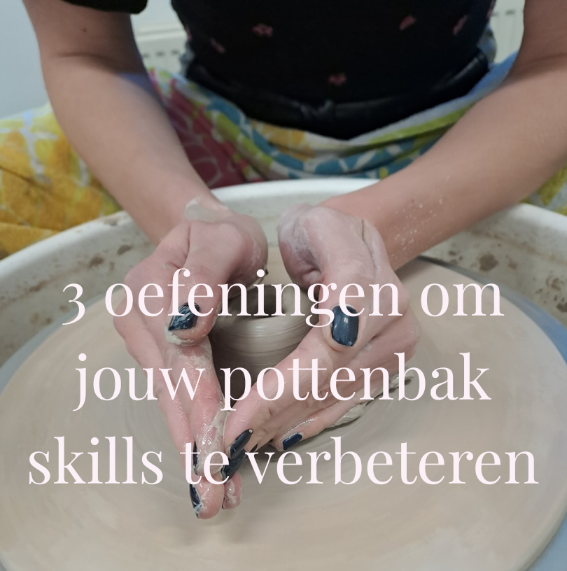 3 oefeningen om jouw pottenbak skills te verbeteren (pdf)