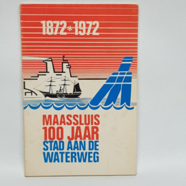 Maassluis 100 years 1872-1972