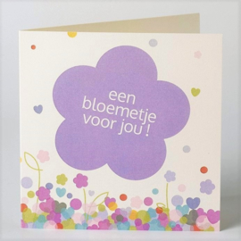 Een bloemetje voor jou!