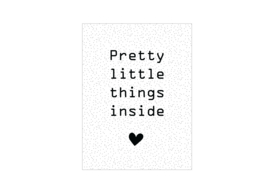 Cadeaukaartje - Pretty little things inside