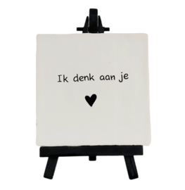 Tegeltje, Ik denk aan je ♡