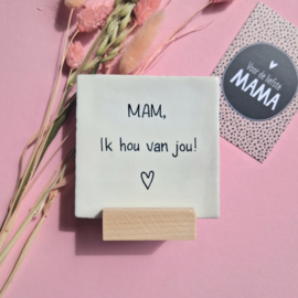 Tegeltje, Mam, Ik hou van jou!