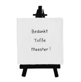 Tegeltje, Toffe Meester