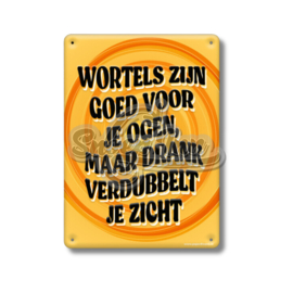 metal sign wortels zijn goed voor