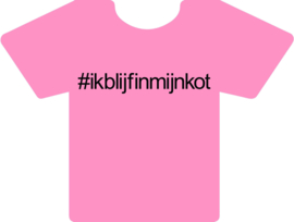 Tshirt roos #ikblijfinmijnkot