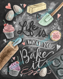 Life is what you bake - Artwork by Lily & Val