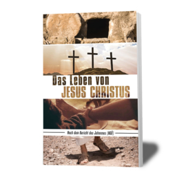 Das Leben von Jesus Christus – Nach einem Bericht von Johannes