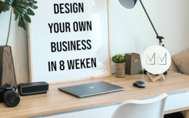 Design Your Own Business in 8 weken