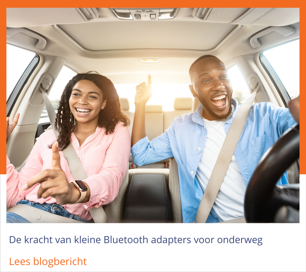 Button naar blog De kracht van kleine Bluetooth adapters voor onderweg