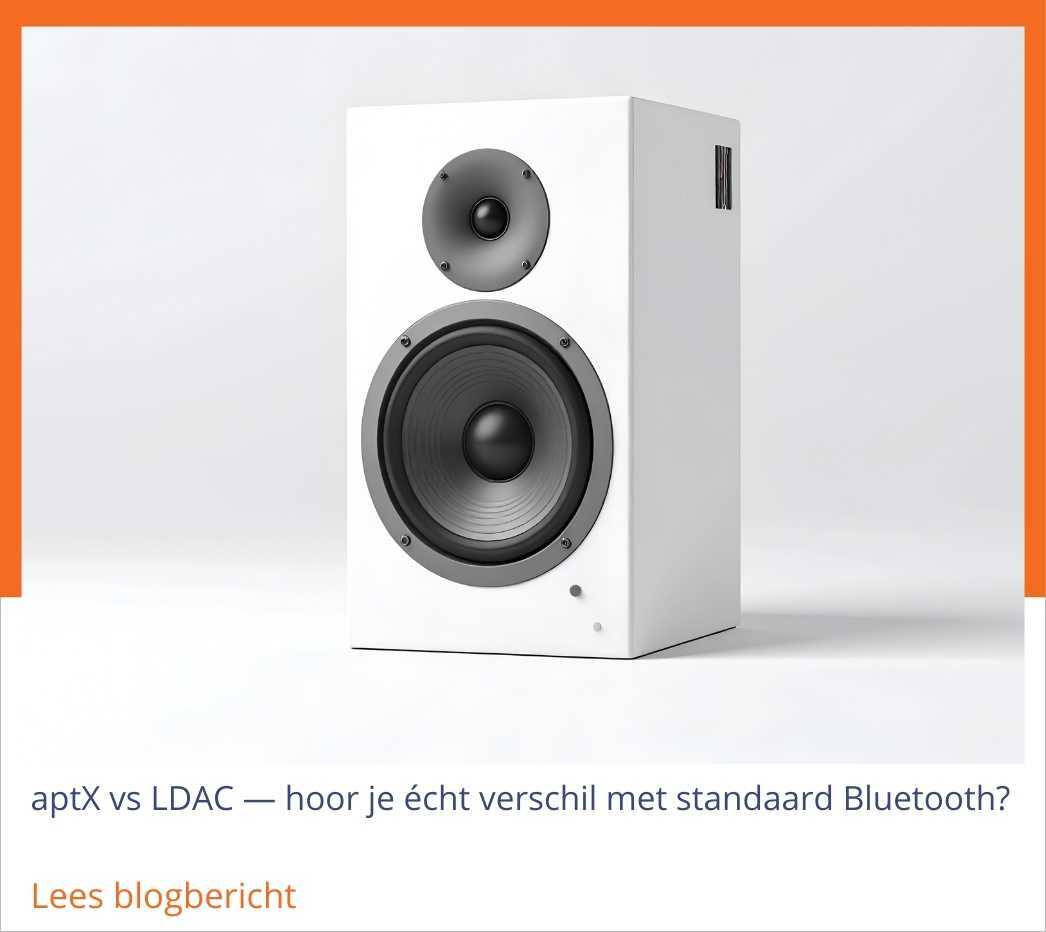 Button naar blog aptX vs LDAC &mdash; hoor je &eacute;cht verschil met standaard Bluetooth?
