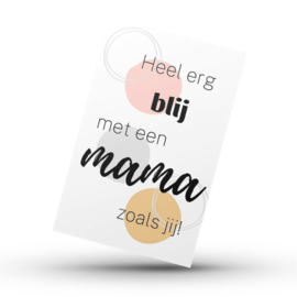 Kaartje | Heel erg blij met een mama zoals jij