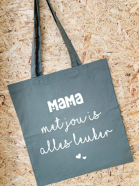 Tas mama met jou is alles leuker