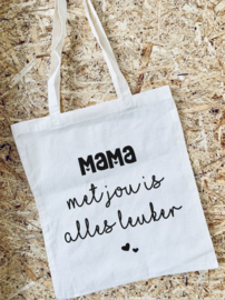 Tas mama met jou is alles leuker