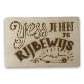 Houten kaartje Yes je hebt je rijbewijs