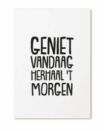 Zoedt Kaart - Geniet vandaag herhaal 't morgen