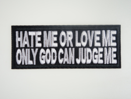 Hate me or love me, ........ , iron-on, 40x100 mm