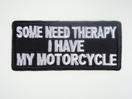 Some need therapy, I have my Motorcycle, iron-on, 45x100 mm