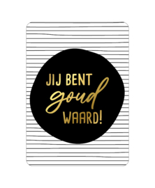 Ansichtkaart | JIj bent goud waard!