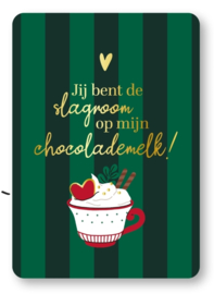 Wenskaart | Kerst | Jij bent de slagroom op mijn chocolademelk!