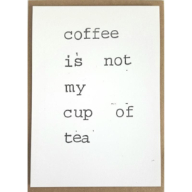 Kaart + envelop Coffee is not...