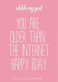 POSTKAART YOU ARE OLDER THAN THE INTERNET roze