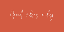 Bon 'Good vibes only'