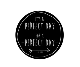Buitenkaars - Zwart - It's a perfect day for a perfect day