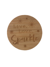 Bamboe deksel - Live, Love, Sparkle