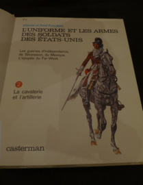 L'uniforme et les Armes des Soldats des Etats-Unis  - La Cavalerie et lártillerie