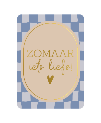 Luxe wenskaart - A6 - Zomaar iets liefs! - Enkele kaart