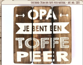Houten tekstbord 20x20 - naturel - Opa Toffe Peer