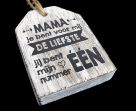 Teksthanger - Mama jij bent voor mij de liefste - Wit - Woodart