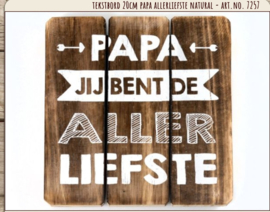 Houten tekstbord 20x20 - naturel - Papa Allerliefste