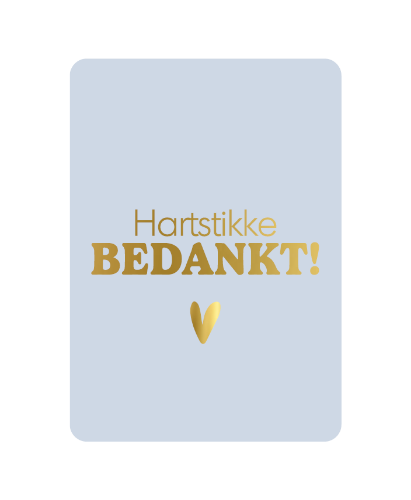 Luxe wenskaart - A6 - Hartstikke bedankt! - Enkele kaart