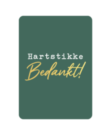 Wenskaart - Hartstikke bedankt!