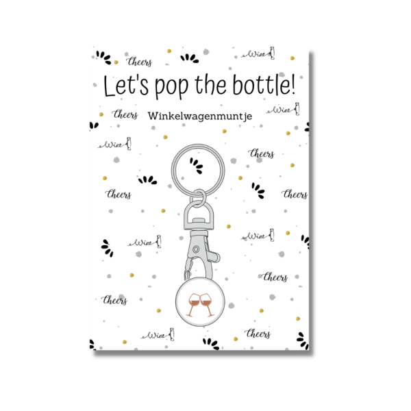 Winkelwagenmuntje - Let's pop the bottle!