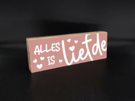 2862 - Tekstblok 9x25cm alles is liefde baby roze (wit / roze)