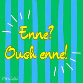 Enne? Ouch enne@ (blauw/greun)
