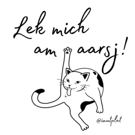 Lek mich am aarsj!