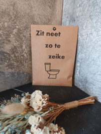 Zit neet zo te zeike