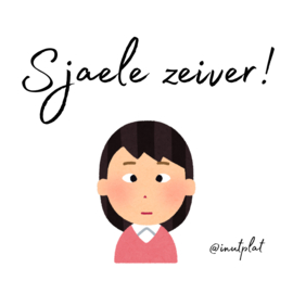 Sjaele zeiver!